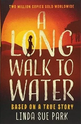 A Long Walk to Water  by Linda Sue Park